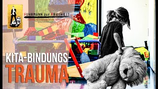 Das "KITA-Trauma" | Fremdbetreuung, frühes Bindungstrauma, Mutter sein & Gesellschaft