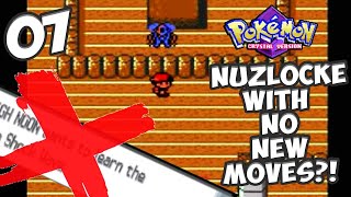 Can I Nuzlocke Pokemon Crystal with NO NEW MOVES?! ? Episode 7