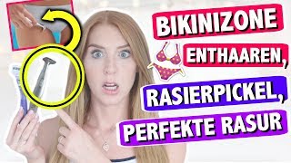 PERFEKTE HAARENTFERNUNG: Bikinizone rasieren, Rasierpickel, Tipps + Tricks für Anfänger