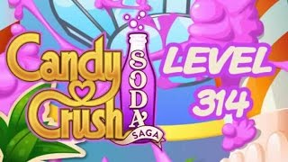 Candy Crush Soda Saga Level 314