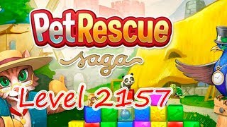 Pet Rescue Saga Level 2157 (NO BOOSTERS)