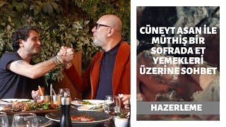 Şefler Masası: Cüneyt Asan ile Müthiş Bir Sofrada Et Yemekleri Üzerine Sohbet