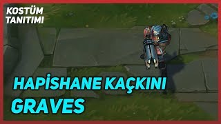 Hapishane Kaçkını Graves (Kostüm Tanıtımı) League of Legends