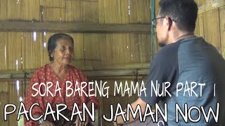 #story Sora Bareng Mama Nur Part 1 - Pacaran Jaman Now