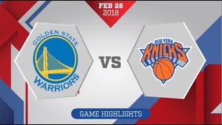 Golden State Warriors vs New York Knicks: February 26, 2018