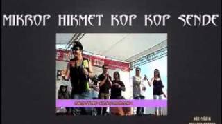 KOP KOP SENDE  REMİX - MİKROP HİKMET