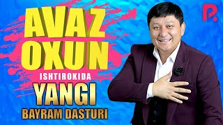 AVAZ OXUN YANGI BAYRAM DASTURI 2021