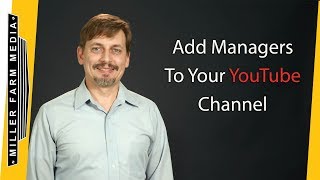 How To Add Managers to Your YouTube Channel 2018