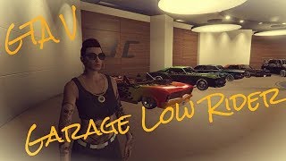 GTA V Mes Garages # 3 Les Low-Rider