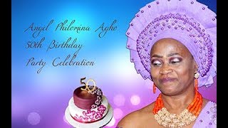Angel Philomina Agho 50th Birthday Party