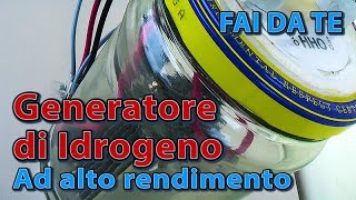 Elettrolisi - Come costruire un Generatore di Idrogeno ad alto rendimento