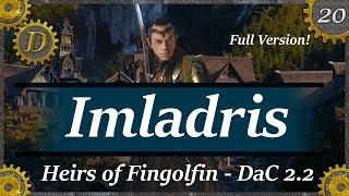 E20 DaC 2.2 Imladris Confederations Campaign: FULL VERSION Heirs of Fingolfin! New DaC 2.2 Submod