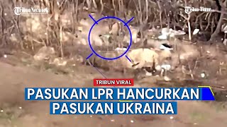 Pertarungan di Belogorovka Pecah! Pasukan LPR Hancurkan Posisi Pertahanan Pasukan Ukraina