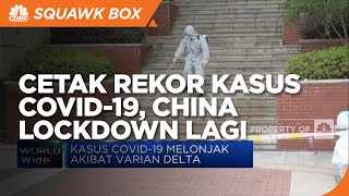 China Lockdown Lagi Usai Cetak Rekor Covid-19