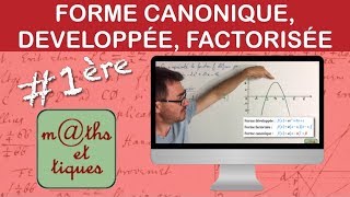 Second degré : Forme canonique, développée ou factorisée - Première