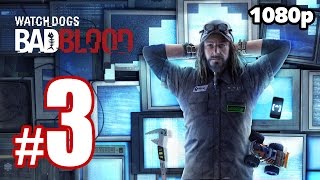 Watch Dogs - Bad Blood Walkthrough PART 3 (PC) [1080p] No Commentary TRUE-HD QUALITY