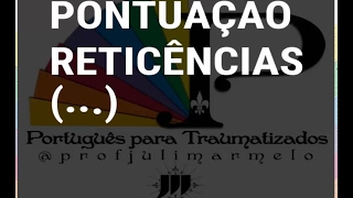 O Uso das Reticências ... | Português para Traumatizados