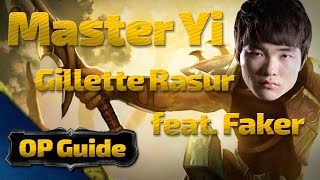 Master Yi OP Guide: Gillette Rasur feat. Faker
