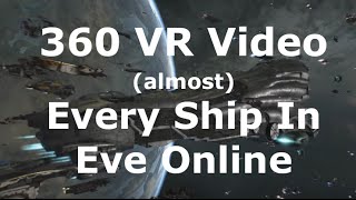 Eve Online VR Video - The Ships and Factions of New Eden