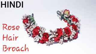 Artificial Flower Hair Brooch At Home / Handmade Bridal Hair Broach / How To Make / In Hindi