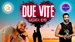DUE VITE - Bachata Remix || SANREMO 2023 || BALLI DI GRUPPO 2023 || Andrea Stella || MARCO MENGONI