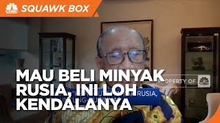 Eks Bos Pertamina Ungkap Kendala RI Beli Minyak Rusia, Apa Saja?