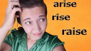 Разница между СЛОВАМИ: arise, rise, raise.