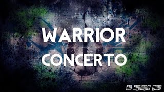 PMV - Warrior Concerto