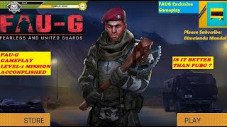 FAUG FIRST IMPRESSION GAMEPLAY | FAUG GAMEPLAY LEVEL1 MISSION ACCONPLISHED| IS IT BETTER THAN PUBG ?