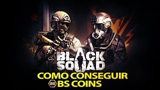 BLACK SQUAD - COMO CONSEGUIR BS COINS?