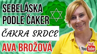 ŽIVĚ: AVA BROŽOVÁ - Srdeční čakra ~ sebeláska podle čaker