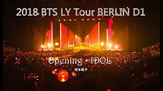 【妮子狗con】2018 BTS Berlin Love yourself Tour D1 - Opening + IDOL