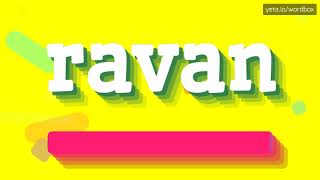HOW PRONOUNCE RAVAN! (BEST QUALITY VOICES)