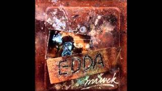 Edda Művek-Minden sarkon álltam már