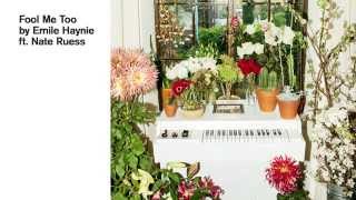 Emile Haynie - Fool Me Too ft. Nate Ruess