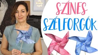 Színes Szélforgók - INSPIRACIOK.HU | Csorba Anita
