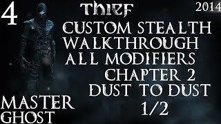 Thief: Custom Master Stealth Walkthrough Iron Man / All Modifiers PC - #4 chapter 2 Dust to Dust 1/2