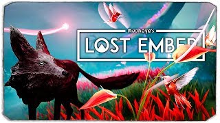 САМАЯ КРАСИВАЯ ИГРА 2019 ГОДА? ★ LOST EMBER