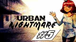 Прохождение: Urban Nightmare #5 - Терроризируем местных