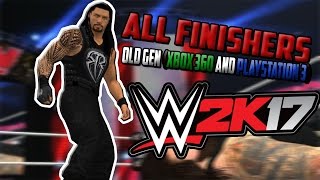 ALL FINISHERS WWE 2K17 - OLD GEN (XBOX 360 AND PLAYSTATION 3)