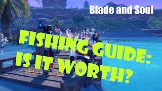 [Blade and Soul] Fishing Guide: Is it Worth?