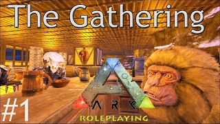 ARK ROLEPLAY EVOLVED - The Gathering  -  #1