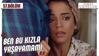 Feride’nin çilesi! - Kırgın Çiçekler 57.Bölüm