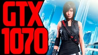 Mirror's Edge Catalyst GTX 1070 G1 GAMING & i5 6600K OC | 2560x1080 21:9 Ultrawide | FRAME-RATE TEST