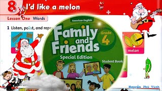 Trọn bộ Family and Friends 4 ? Unit 8 : I'd like a melon | Tiếng anh lớp 4