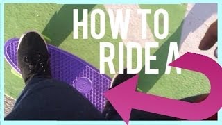 HOW TO RIDE A PENNY BOARD
