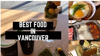 VLOG 5: Best Food in Vancouver | Must Try | 温哥华最好吃的美食