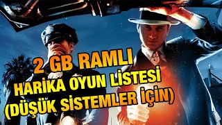 2 GB RAMLI HARİKA ve KALİTELİ OYUN LİSTESİ (DÜŞÜK SİSTEMLER İÇİN)