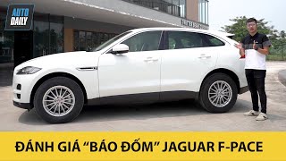 Đánh giá Jaguar F Pace - "Báo đốm" Anh quốc có gì đặc biệt?