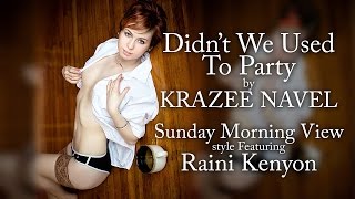 Krazee Navel - Didn't we used to party